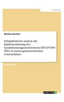 Erfolgskritische Analyse der Implementierung des Qualitätsmanagementsystems DIN EN ISO 9001 in einem gastronomischen Unternehmen