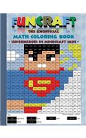Funcraft - The Unofficial Math Coloring Book: Superheroes in Minecraft Skin