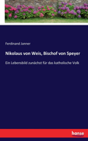 Nikolaus von Weis, Bischof von Speyer