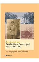 Zwischen Ulsnis, Flensburg und Masuren 1894 - 1915