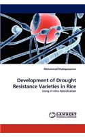 Development of Drought Resistance Varieties in Rice