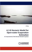 A 2-D Numeric Model for Open-water Evaporation Estimation