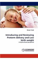Introducing and Reviewing Preterm delivery and Low birth weight