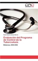 Evaluacion del Programa de Control de La Tuberculosis