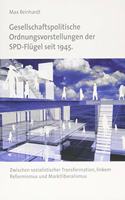 Gesellschaftspolitische Ordnungsvorstellungen Der Spd-Flugel Seit 1945.