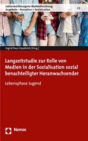 Langzeitstudie Zur Rolle Von Medien in Der Sozialisation Sozial Benachteiligter Heranwachsender: Lebensphase Jugend