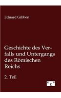 Geschichte des Verfalls und Untergangs des Römischen Reichs