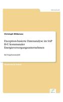 Exception-basierte Datenanalyse im SAP IS-U kommunaler Energieversorgungsunternehmen: Ein Vorgehensmodell