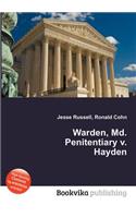 Warden, MD. Penitentiary V. Hayden