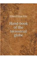 Hand-Book of the Terrestrial Globe