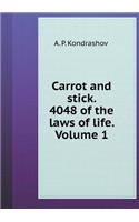 Carrot and Stick. 4048 Volume 1 the Laws of Life