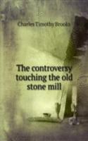 THE CONTROVERSY TOUCHING THE OLD STONE