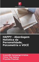HAPPY - Abordagem Holística da Personalidade, Psicometria e VOCÊ