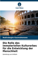 Rolle des immateriellen Kulturerbes für die Entwicklung der Menschheit