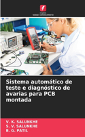 Sistema automático de teste e diagnóstico de avarias para PCB montada