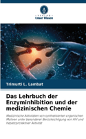 Lehrbuch der Enzyminhibition und der medizinischen Chemie