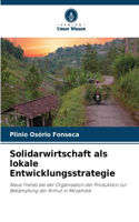 Solidarwirtschaft als lokale Entwicklungsstrategie