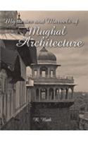 Mysteries and Marvels of Mughal Architecture