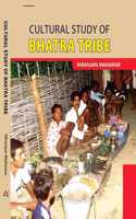 Cultural Study of Bhatra Tribe