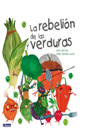 Rebelión de Las Verduras / The Vegetables Rebellion