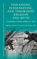 Explaining, Interpreting, and Theorizing Religion and Myth
