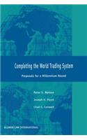 Completeing the World Trading System, Proposals for a Millennium Round