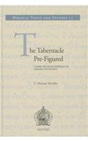 The Tabernacle Pre-Figured