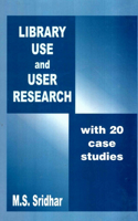 Library Use and User Research (with Twenty Case Studies)