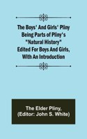 The Boys' and Girls' Pliny; Being parts of Pliny's 