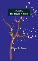 Making the House a Home