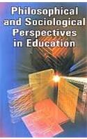Philosophical And Sociological Perspectives In Education