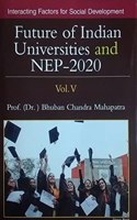 Future of Indian Universities and NEP-2020 (Vol. V)