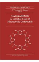 Calixarenes: A Versatile Class of Macrocyclic Compounds