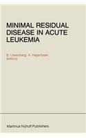 Minimal Residual Disease in Acute Leukemia