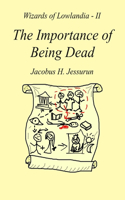 Importance of Being Dead