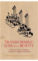 Transforming Loss into Beauty