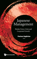 Japanese Management: Market Entry, Crisis And Corporate Growth