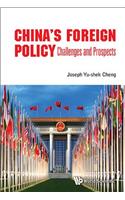 China's Foreign Policy: Challenges and Prospects