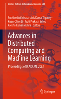 Advances in Distributed Computing and Machine Learning