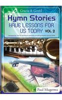 Gracia and Gentil Vol 2: Hymn Stories For Our Contemporary Lifestyles