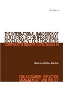 The International Handbook of Cultures of Professional Development for Teachers