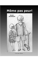 Même pas peur!