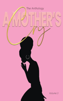 Mother's Cry The Anthology (Vol. 3)