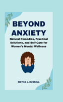 Beyond Anxiety