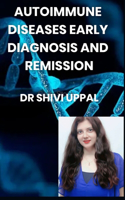 Autoimmune Diseases Early Diagnosis and Remission