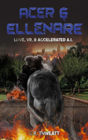 Acer & Ellenare: Love, VR, and Accelerated A.I.