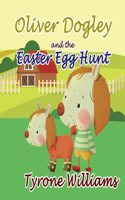 Oliver Dogley and the Easter Egg Hunt