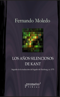 años silenciosos de Kant: Seguido de la traducción del legado de Duisburg, ca. 1775