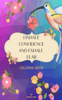 I Inhale Confidence and Exhale Fear