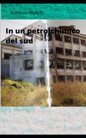 In un Petrolchimico del Sud